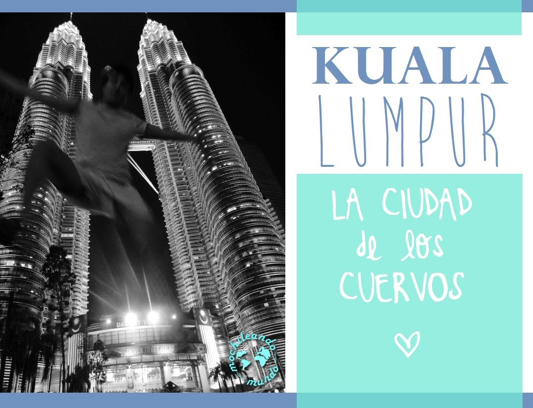 KUALA-LUMPUR-GUIA-VIAJE-MOCHILEROS