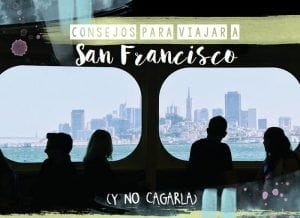 Consejos para viajar a San Francisco