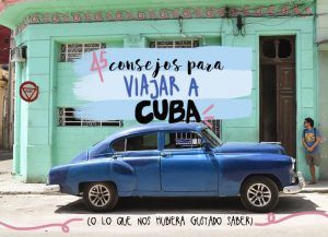 consejos para viajar a cuba