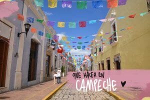 que ver y hacer en Campeche