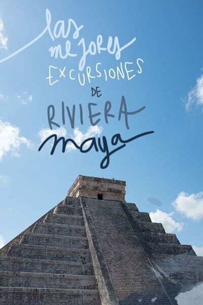 mejores excursiones de la Riviera Maya