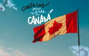 consejos viaje a Canadá