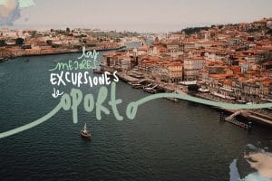 mejores excursiones desde Oporto