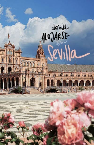 mejores zonas donde alojarse en Sevilla