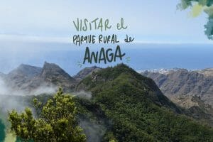 visitar parque rural Anaga Tenerife