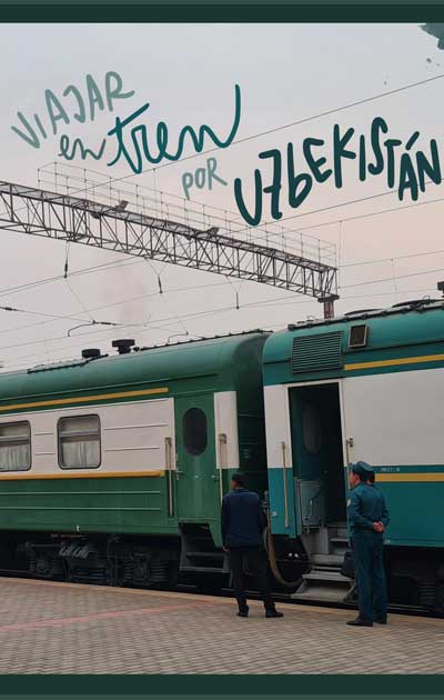 viajar en tren por Uzbekistán