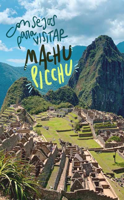 consejos para visitar Machu Picchu por libre