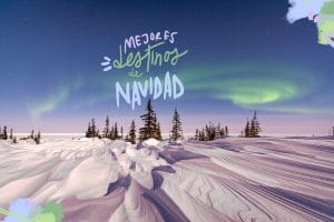 mejores destinos donde viajar en Navidad