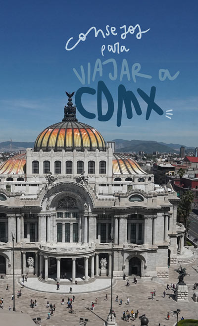 consejos viajar ciudad de México